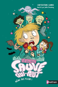 Le village sauve qui peut Tome 2 : Même pas fleur ! - Gourio Chrysostome ; Dreidemy Joëlle