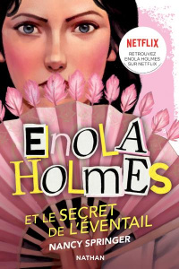 Les enquêtes d'Enola Holmes Tome 4 : Le secret de l'éventail - Springer Nancy ; Vassallo Rose-Marie