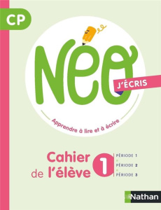 NEO j'écris CP. Cahier de l'élève 1 - Goubier Isabelle ; Dorion Catherine ; Ruchmann Cat