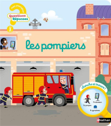 Les pompiers - Moreau Camille ; Bécue Benjamin