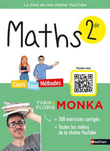 Maths 2de. Cours - Exos - Méthodes, Edition 2023 - Monka Yvan ; Monka Florie ; Ronzeau Romain ; Blond