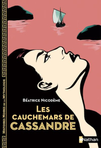 Les cauchemars de Cassandre - Nicodème Béatrice ; Davidson Marie-Thérèse