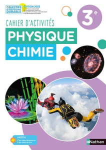 Physique-Chimie 3e. Cahier d'activités, Edition 2023 - Coppens Nicolas ; Bernard Lionel ; Sonzogni Nicola