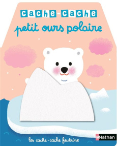 Cache-Cache petit ours polaire - Luthringer Mélisande