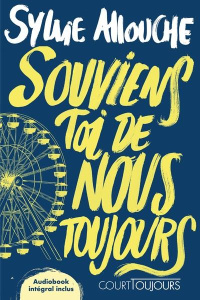 Souviens-toi de nous toujours - Allouche Sylvie