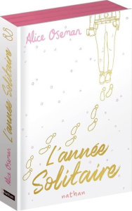 L'année solitaire. Edition collector - Oseman Alice ; Delcourt Anne