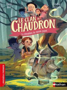 Le clan du chaudron : La chevalière des Marais puants - Bry David ; Pélissier Jérôme