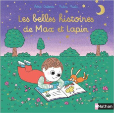 Max et lapin : Les belles histoires de Max et Lapin - Desbordes Astrid ; Martin Pauline