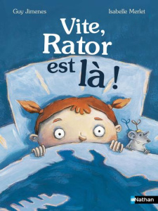Vite, Rator est là ! - Jimenes Guy ; Merlet Isabelle