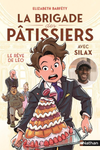 La brigade des pâtissiers Tome 2 : Le rêve de Léo - Barféty Elizabeth ; Soukouna Silamaka ; Baurens Hu