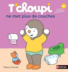 T'choupi ne met plus de couches. Avec 1 QR code - Courtin Thierry