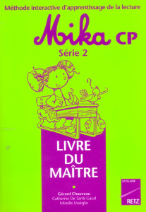 Lecture CP Mika série 2. Livre du Maître - Chauveau Gérard ; Santi-Gaud Catherine de ; Usségl