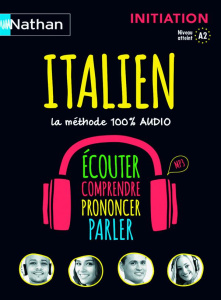 Italien, la méthode 100% audio. Initiation, niveau atteint A2, Edition 2015, avec 3 CD audio - GHIRARDELLO ANNA