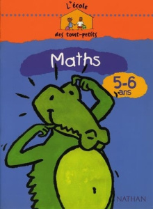L'école des tout-petits Mathématiques 5-6 ansCahier d'activités - COLLECTIF