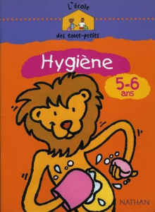 L'école des tout-petits Hygiène 5-6 ans Cahier d'activités - COLLECTIF