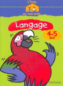 L'école des tout-petits Langage 4-5 ans Cahier d'activités - COLLECTIF