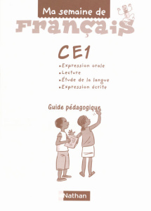 Ma semaine de francais ce1 guide pedagogique - COLLECTIF