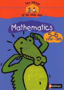 The school of the little ones Mathematics 5-6 year-olds Cahier d'activités en anglais - COLLECTIF