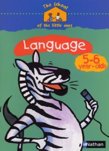 The school of the little ones Language 5-6 year-olds Cahier d'activités en anglais - COLLECTIF