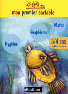 Mon premier cartable Petite section. Cahier d'activités graphisme, mathématiques et hygiène - COLLECTIF