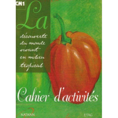 LA DECOUVERTE DU MONDE VIVANT EN MILIEU TROPICAL CM1 CAHIER D'ACTIVITES - COLLECTIF
