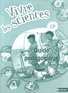 Vivre les sciences CP. Guide pédagogique - COLLECTIF