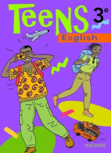 Teens Anglais 3e Livre élève - COLLECTIF