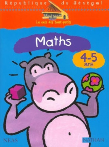 La case des tout-petits Mathématiques 4-5 ans Cahier d'activités Sénégal - COLLECTIF