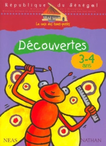 La case des tout-petits Découvertes 3-4 ans Cahier d'activités Sénégal - COLLECTIF
