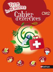 Vivre les sciences CM2. Cahier d'exercices - COLLECTIF