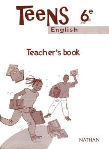 Teens - Anglais 6e Guide pédagogique - COLLECTIF
