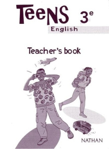 Teens - Anglais 3 e Guide pédagogique - COLLECTIF