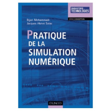 Pratique de la simulation numérique - Mohammadi Bijan ; Saïac Jacques-Hervé