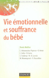 Vie émotionnelle et souffrance du bébé - Mellier Denis