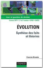 Evolution. Synthèse des faits et théories - Brondex Francine ; Capy Pierre