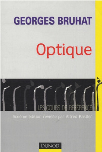 Optique. 6e édition - Bruhat Georges ; Kastler Alfred ; Bouchareine Patr