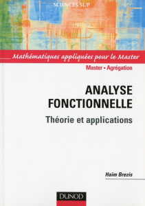 Analyse fonctionnelle. Théorie et applications - Brezis Haim