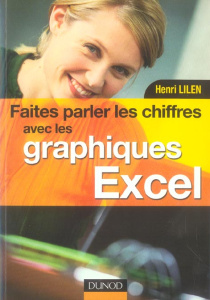 Faites parler les chiffres avec les graphiques Excel - Lilen Henri
