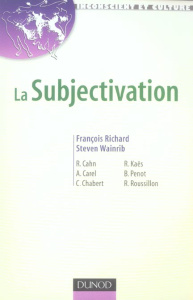 La Subjectivation - Richard François ; Wainrib Steven ; Cahn R ; Carel