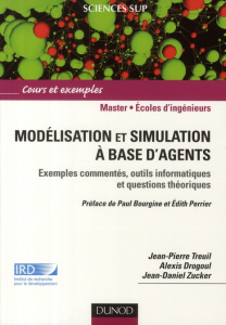 Modélisation et simulation à base d'agents. Exemples commentés, outils informatiques et questions th - Drogoul Alexis ; Treuil Jean-Pierre ; Zucker Jean-
