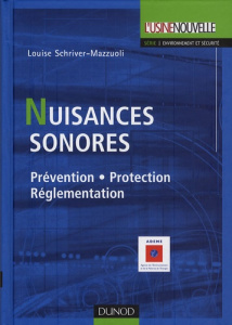 Nuisances sonores. Prévention, Protection, Réglementation - Schriver-Mazzuoli Louise