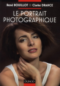 Le portrait photographique - Bouillot René ; Drahce Clarke