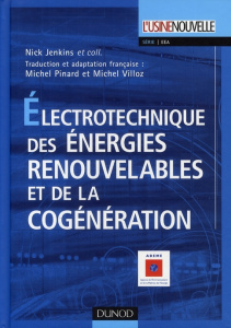 Electrotechnique des énergies renouvelables et de la cogénération - Jenkins Nick ; Pinard Michel ; Villoz Michel