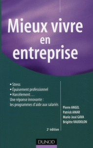 Mieux vivre en entreprise. 2e édition - Angel Pierre ; Amar Patrick ; Gava Marie-José ; Va