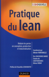 Pratique du lean. Réduire les pertes en conception, production et industrialisation - Fontanille Olivier