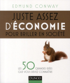 Juste assez d'économie pour briller en société - Conway Edmund - Leduc-Sinel Albert