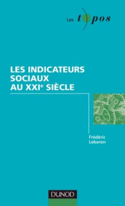 Les indicateurs sociaux au XXIe siècle - Lebaron Frédéric