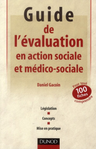 Guide de l'évaluation en action sociale et médico-sociale - Gacoin Daniel ; Jaeger Marcel
