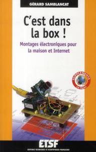 C'est dans la box ! Montages électroniques pour la maison et Internet - Samblancat Gérard