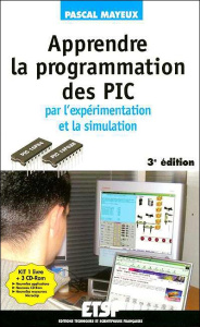 Apprendre la programmation des PIC Mid Range par l'expérimentation et la simulation. 4e édition. Ave - Mayeux Pascal